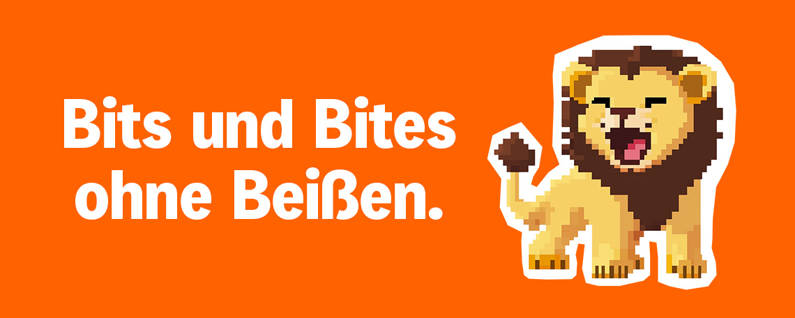 Bits und Bites ohne Beißen.