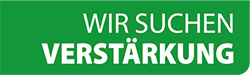 WIR SUCHEN VERSTÄRKUNG