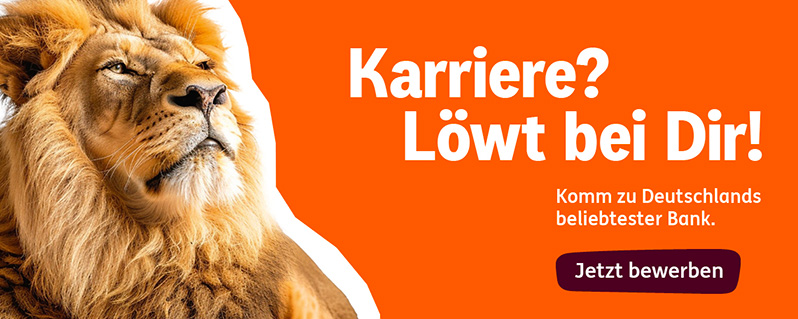 Karriere? Löwt bei Dir! Komm zu Deutschlands beliebtester Bank. Jetzt bewerben
