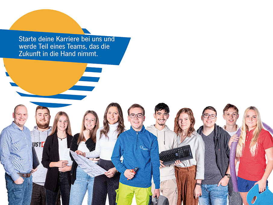 Starte deine Karriere bei uns und werde Teil eines Teams, das die Zukunft in die Hand nimmt.