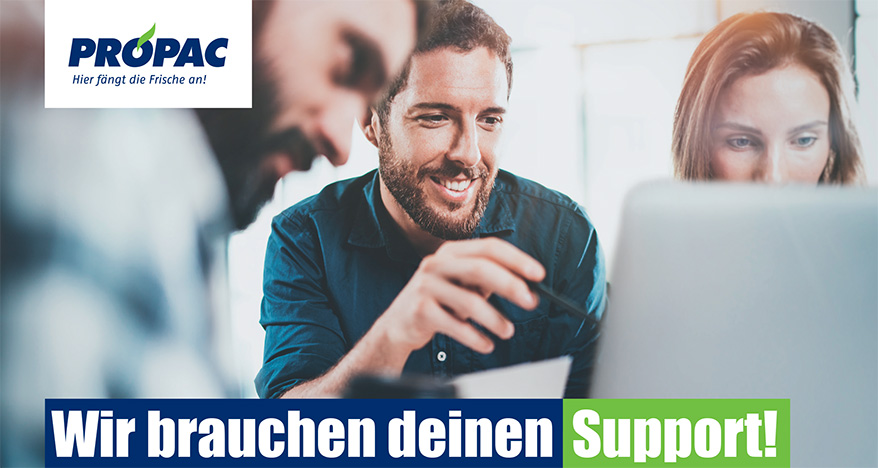 Pro-Pac Hier fängt die Frische an! - Team - Wir brauchen deine Support!