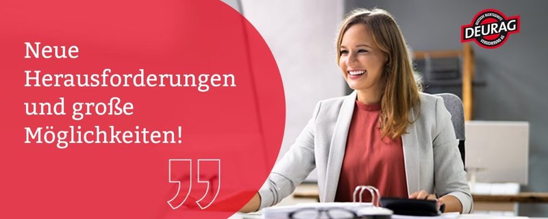 Frau am Schreibtisch mit DEURAG-Logo und Text "Neue Herausforderungen und große Möglichkeiten"