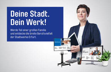 Frau vor Bildschirmen mit Text "Deine Stadt. Dein Werk!" – Stellenanzeige für Stadtwerke Erfurt