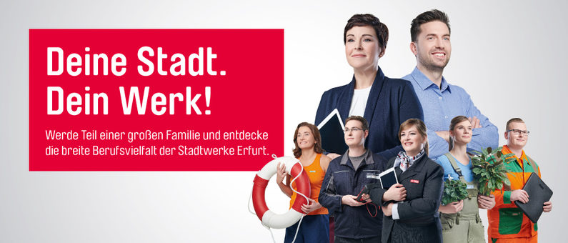 Diverse Arbeitnehmer der Stadtwerke Erfurt mit Text "Deine Stadt. Dein Werk!"