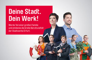 Diverse Mitarbeiter der Stadtwerke Erfurt in verschiedenen Berufen mit Text "Deine Stadt. Dein Werk!"