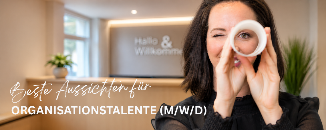 Beste Aussichten für Organisationstalente (m/w/d)