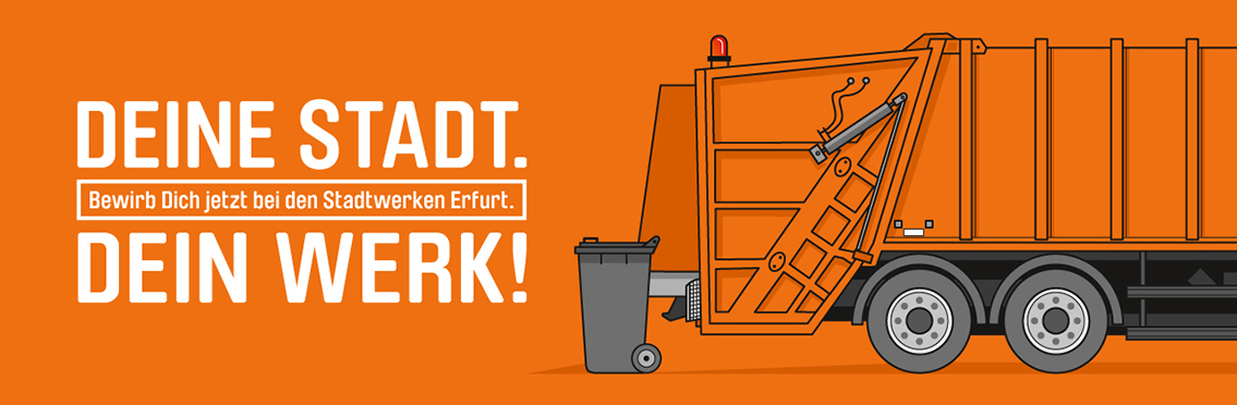 Deine Stadt. Dein Werk! Bewwirb Dich jetzt bei den Dtadterken Erfurt