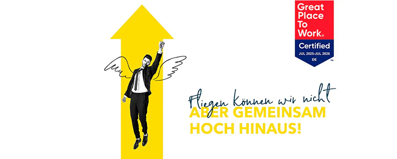 Great Place To Work. Fliegen können wir nicht aber gemeinsam hoch hinaus!
