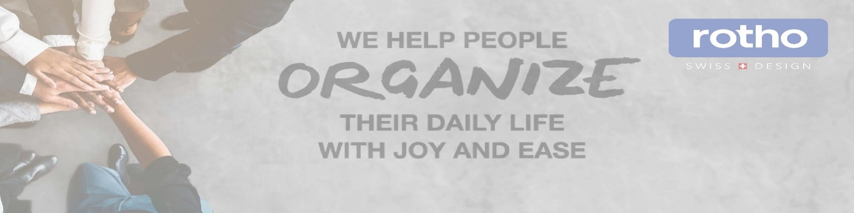 We help people Organize their daily life with joy and easy
