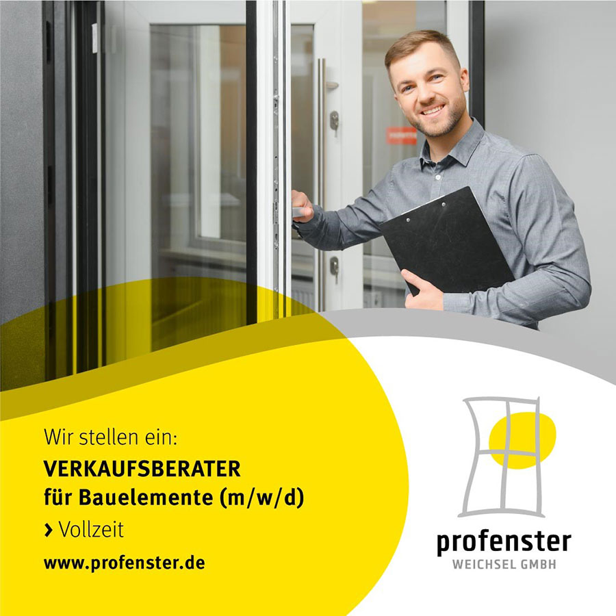 Wir stellen ein: Verkaufsberater für Bauelemente (m/w/d) VOLLZEIT - profenster Weichsel GmbH